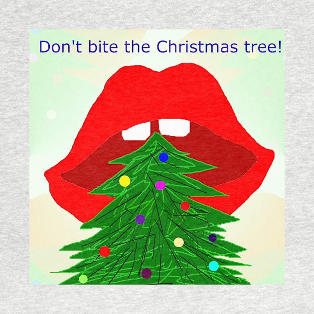 Don't bite the Christmas tree, #giftoriginal by TiiaVissak